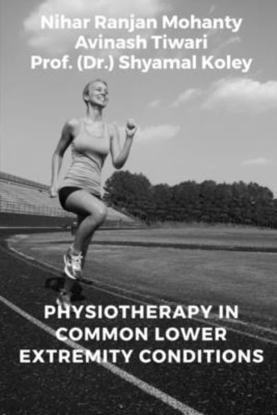 Cover for Nihar Ranjan · Physiotherapy in Common Lower Extremity Conditions (Bog) (2020)