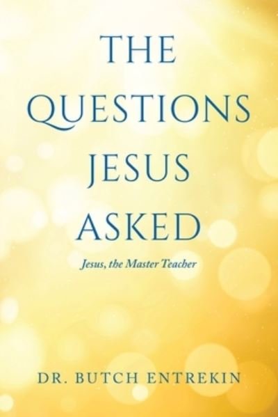 Cover for Butch Entrekin · Questions Jesus Asked (Book) (2021)