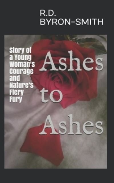 Cover for R D Byron-Smith · Ashes to Ashes (Pocketbok) (2019)