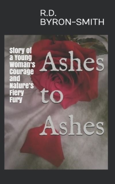 R D Byron-Smith · Ashes to Ashes (Paperback Book) (2019)