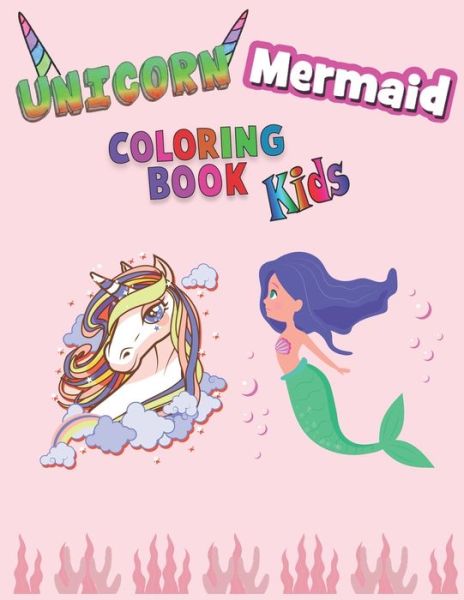 Cover for Mandala coloring books · Unicorn Mermaid Coloring Book Kids (Paperback Book) (2020)