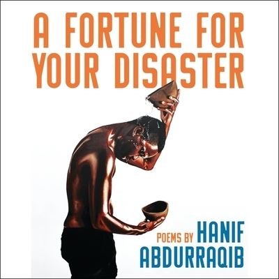 Cover for Hanif Abdurraqib · A Fortune for Your Disaster Lib/E (CD) (2019)
