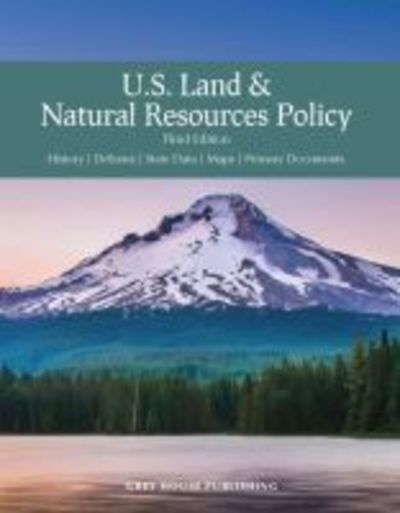 Cover for Grey House Publishing · US Land &amp; Natural Resources Policy (Hardcover Book) [3 Revised edition] (2018)