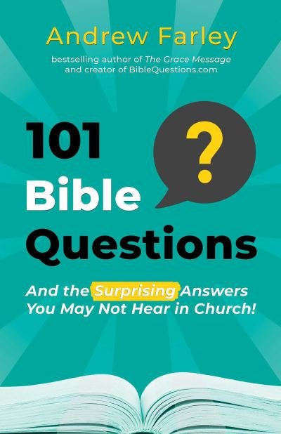 Cover for Andrew Farley · 101 Bible Questions: And the Surprising Answers You May Not Hear in Church (Paperback Book) (2023)