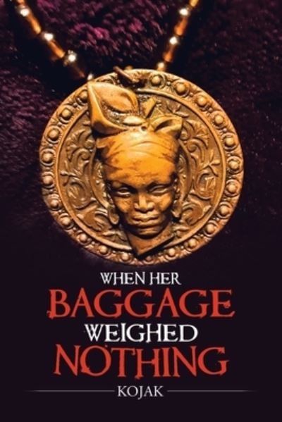 Cover for Kojak · When Her Baggage Weighed Nothing (Paperback Bog) (2021)