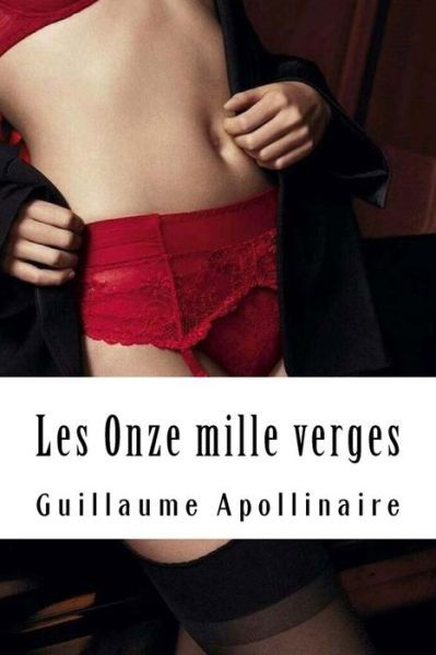 Cover for Guillaume Apollinaire · Les Onze Mille Verges (Paperback Bog) (2018)