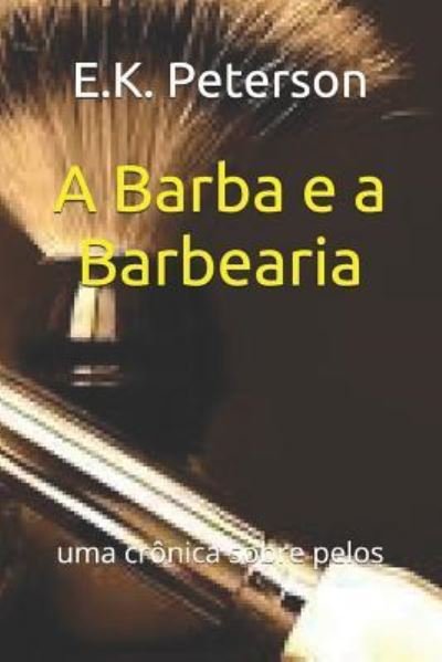 Cover for E K Peterson · A Barba E a Barbearia (Paperback Book) (2018)