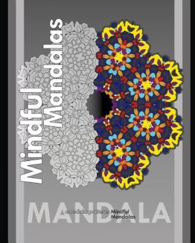 Cover for Peter Raymond · Mindful Mandalas (Best Adult Coloring Book for Mindful Meditation) (Paperback Book) (2018)