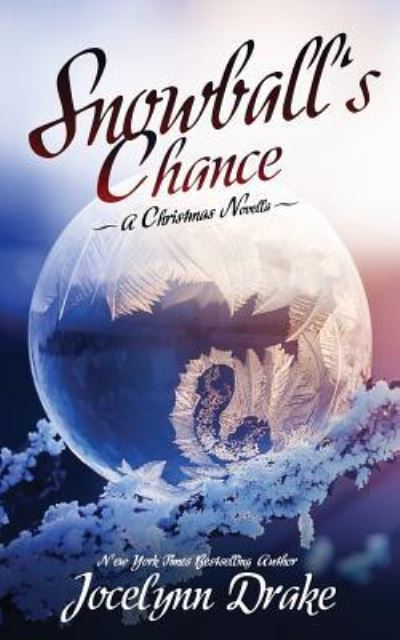 Cover for Jocelynn Drake · Snowball's Chance (Paperback Book) (2018)