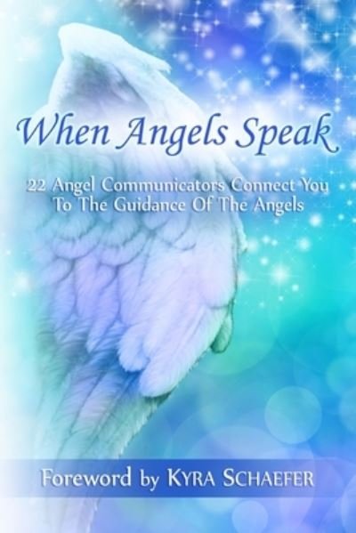 Cover for Kyra Schaefer · When Angels Speak (Taschenbuch) (2019)