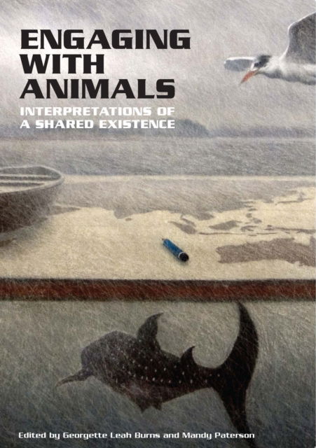 Engaging with Animals: Interpretations of a Shared Existence - Animal Publics -  - Książki - Sydney University Press - 9781743320297 - 30 maja 2014