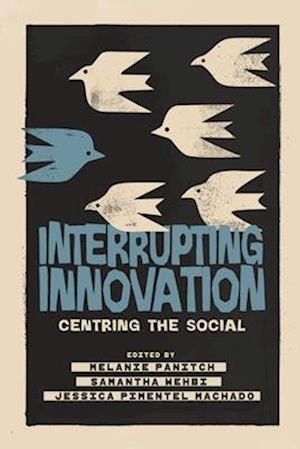 Cover for Interrupting Innovation: Centring the Social (Paperback Book) (2025)