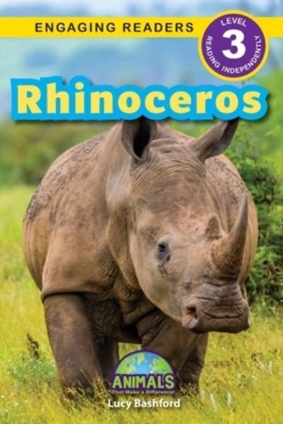 Lucy Bashford · Rhinoceros: Animals That Make a Difference! (Engaging Readers, Level 3) - Animals That Make a Difference! (Paperback Bog) (2024)
