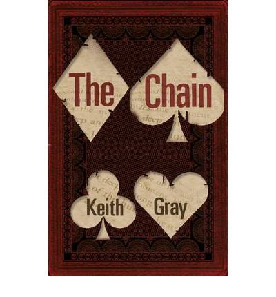 The Chain - Keith Gray - Books - HarperCollins Publishers - 9781781122297 - January 3, 2013