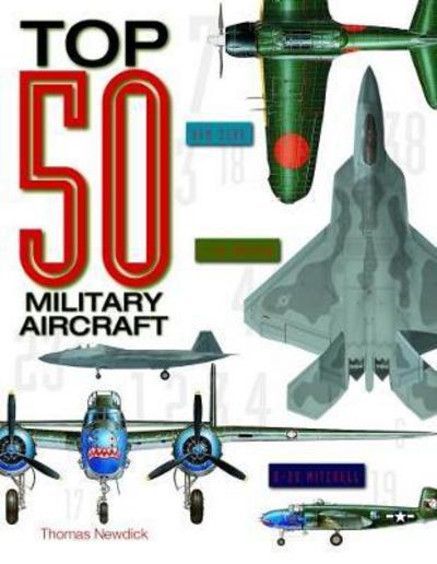 Cover for Thomas Newdick · Top 50 Military Aircraft (Gebundenes Buch) (2017)