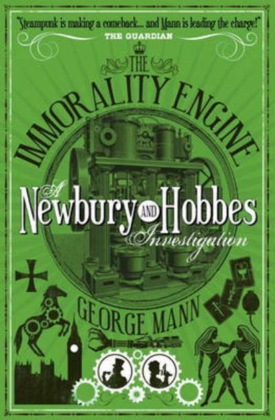 Cover for George Mann · The Immorality Engine: A Newbury &amp; Hobbes Investigation (Paperback Book) (2016)