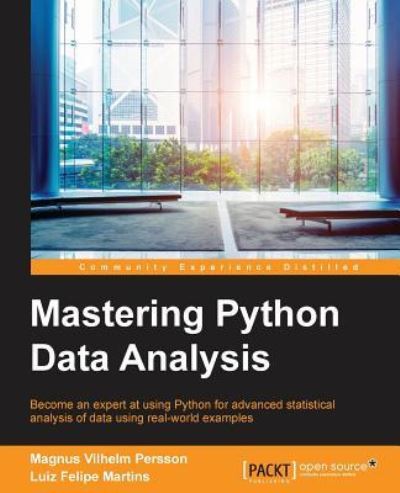 Cover for Magnus Vilhelm Persson · Mastering Python Data Analysis (Paperback Book) (2016)