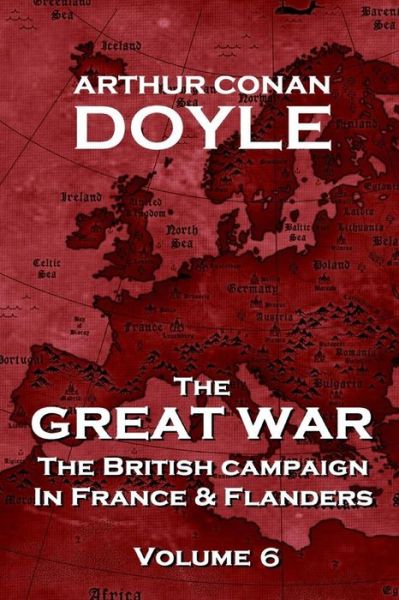 Cover for Arthur Conan Doyle · The British Campaign in France and Flanders - Volume 6: the Great War by Arthur Conan Doyle (The Great War - the British Campaign in France and Flanders) (Paperback Book) (2014)