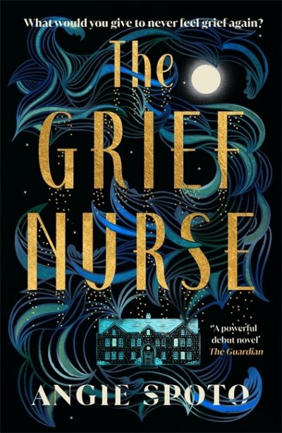 Cover for Angie Spoto · The Grief Nurse: 'A powerful debut novel' - The Guardian (Paperback Book) (2024)