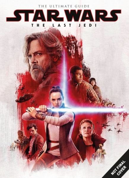 Cover for Titan · Star Wars: The Last Jedi Ultimate Guide (Innbunden bok) (2018)