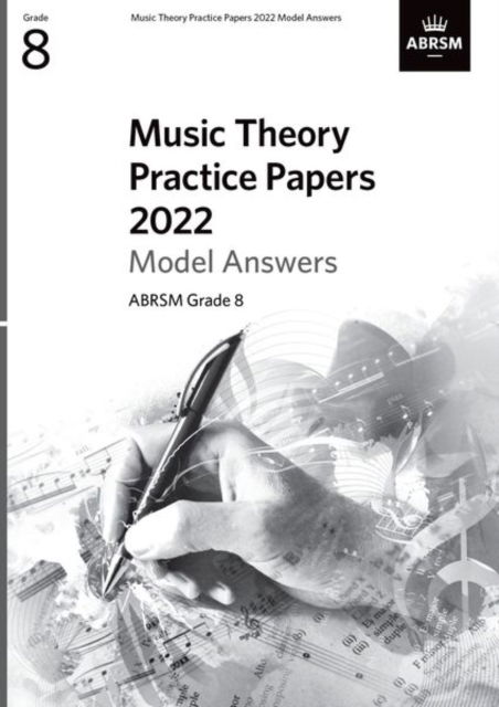 Music Theory Practice Papers Model Answers 2022, ABRSM Grade 8 - Theory of Music Exam papers & answers (ABRSM) - Abrsm - Bücher - Associated Board of the Royal Schools of - 9781786015297 - 12. Januar 2023