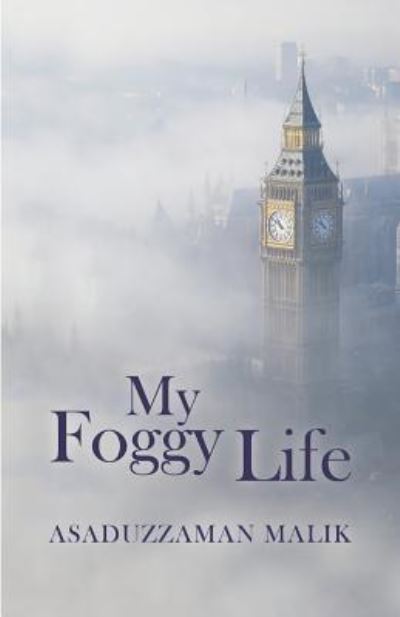 Cover for Asaduzzaman Malik · My Foggy Life (Paperback Book) (2016)