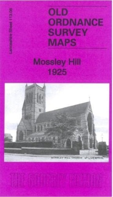 Cover for Kay Parrott · Mossley Hill 1925 : Lancashire Sheet 113.08b (Map) (2023)