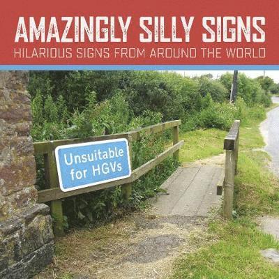 Cover for Tim Glynne-Jones · Amazingly Silly Signs: The Mad, The Bad and The Weird (Taschenbuch) (2019)