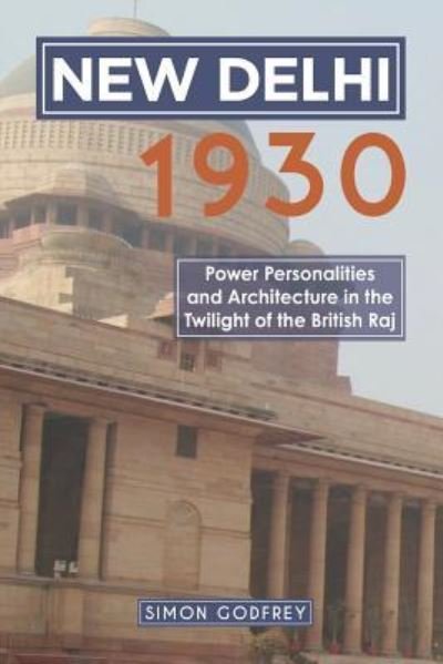 Cover for Simon Godfrey · New Delhi 1930 (Paperback Book) (2019)