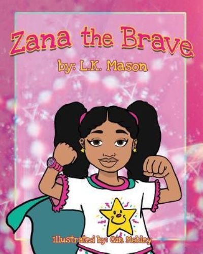 Cover for L K Mason · Zana the Brave (Pocketbok) (2019)
