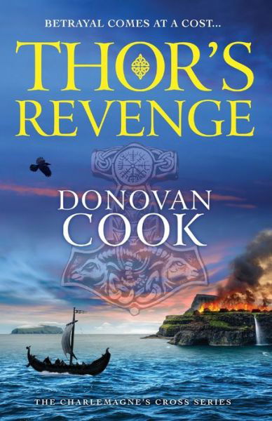 Cover for Donovan Cook · Thor's Revenge: A BRAND NEW action-packed Viking adventure from Donovan Cook for 2024 - The Charlemagne's Cross Series (Pocketbok) (2024)