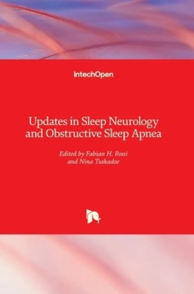 Updates in Sleep Neurology and Obstructive Sleep Apnea - Fabian H. Rossi - Bøger - IntechOpen - 9781839690297 - 15. september 2021