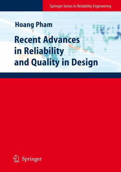 Cover for H Pham · Recent Advances in Reliability and Quality in Design - Springer Series in Reliability Engineering (Paperback Book) [Softcover reprint of hardcover 1st ed. 2008 edition] (2010)