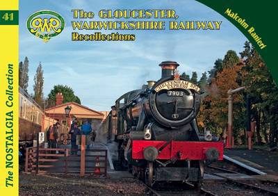 The Gloucestershire Warwickshire Railway - Railways & Recollections - Malcolm Ranieri - Books - Mortons Media Group - 9781857944297 - April 24, 2013