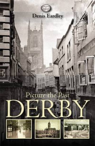 Cover for Denis Eardley · Picture the Past Derby (Taschenbuch) (2012)