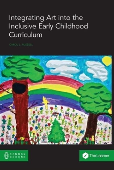 Cover for Carol L Russell · Integrating Art into the Inclusive Early Childhood Curriculum (Paperback Book) (2019)