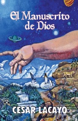 Cover for Cesar Lacayo · El Manuscrito de Dios (Paperback Book) (2009)