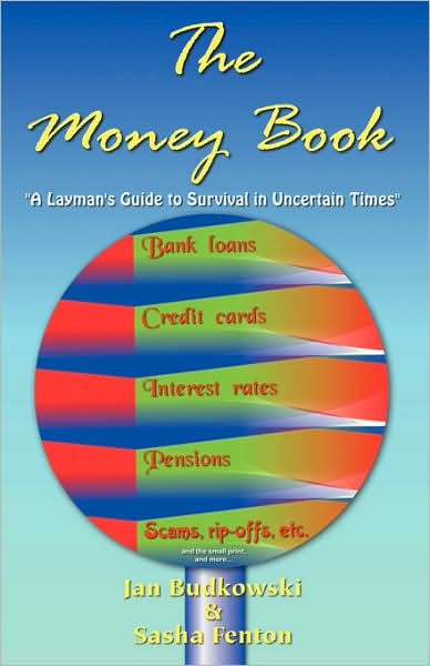 Cover for Sasha Fenton · The Money Book: a Layman's Guide to Survival in Uncertain Times (Pocketbok) (2004)