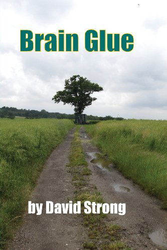 Cover for David Strong · Brain Glue (Paperback Book) (2013)