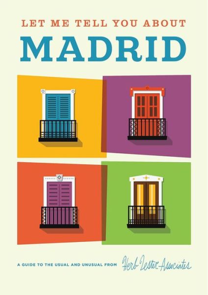 Cover for Herb Lester Associates · Let Me Tell You About Madrid: A Guide to the Usual and Unusual (Map) (2012)