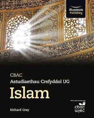 Cover for Richard Gray · WJEC / Eduqas Religious Studies for A Level Year 1 &amp; AS - Islam (Paperback Bog) (2017)