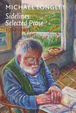 Cover for Michael Longley · Sidelines: Selected Prose 1962-2015 (Inbunden Bok) (2017)