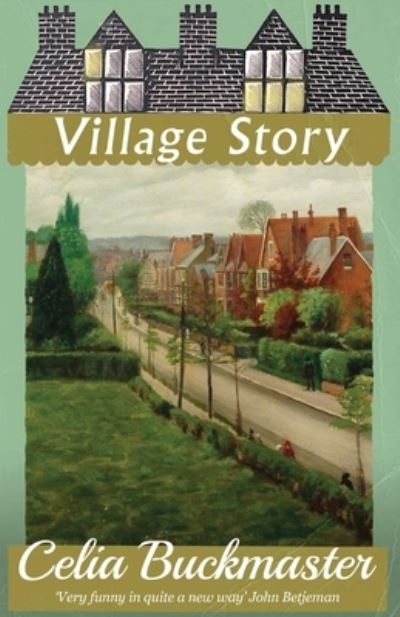 Cover for Celia Buckmaster · Village Story (Paperback Book) (2020)