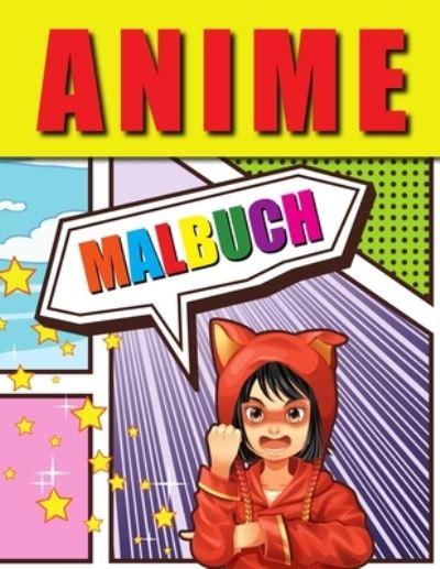 Anime Malbuch: Liebenswerte Anime-Farbseiten, Manga-Malbuch fur Kinder und Erwachsene mit entspannenden Stressabbau-Motiven - Amelia Sealey - Bøger - Amelia Sealey - 9781915015297 - 6. august 2021