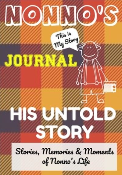 Cover for The Life Graduate Publishing Group · Nonno's Journal - His Untold Story: Stories, Memories and Moments of Nonno's Life: A Guided Memory Journal (Pocketbok) (2020)
