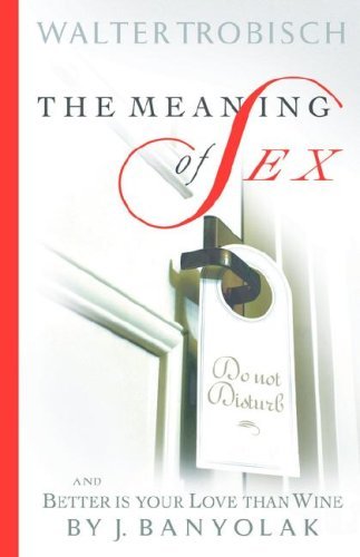 Cover for Jean Banyolak · The Meaning of Sex and Better is Your Love Than Wine (Taschenbuch) (2005)