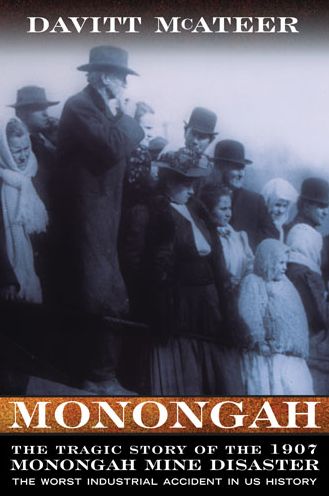 Cover for Davitt McAteer · Monograph: The Tragic Story of the 1907 Monograph Mine Disaster (Hardcover Book) (2007)