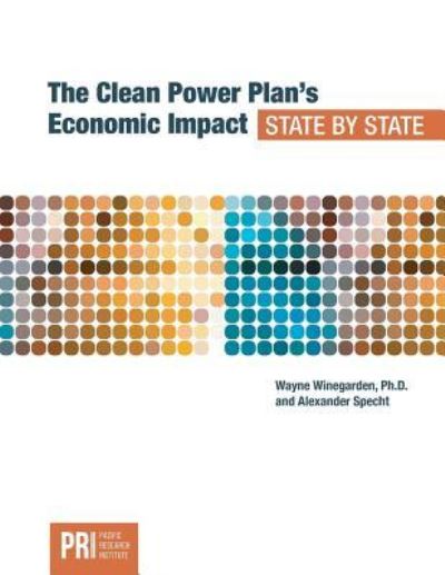 Cover for Winegarden Wayne · The Clean Power Plan's Economic Impact - State by State (Paperback Book) (2016)