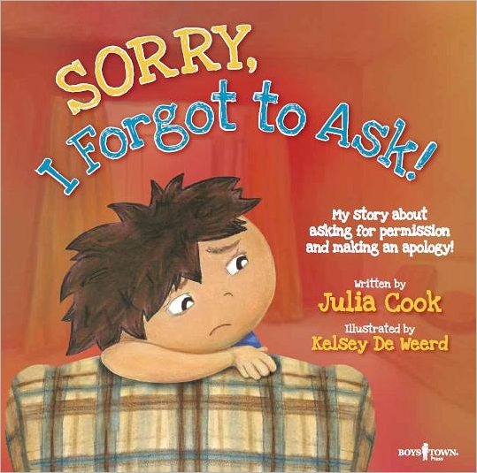 Cover for Cook, Julia (Julia Cook) · Sorry, I Forgot to Ask! Audio CD with Book: My Story About Asking for Permission and Making an Apology! (Book) (2012)