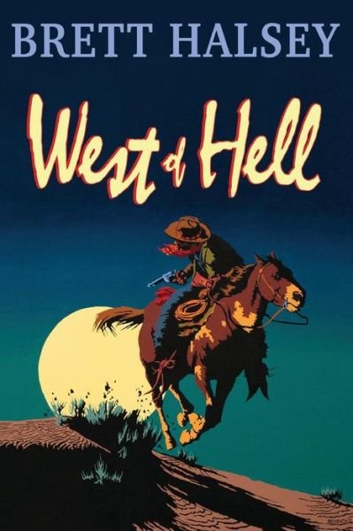 Cover for Brett Halsey · West of Hell (Paperback Book) (2017)